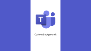 Custom backgounds teams